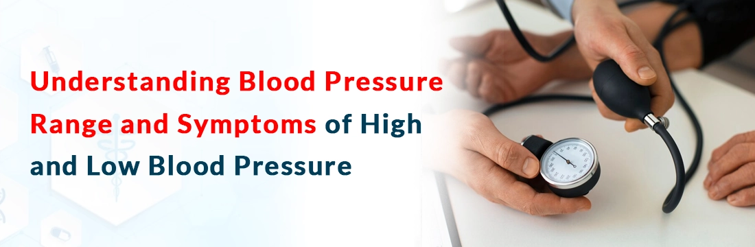  Understanding Blood Pressure, Range and Symptoms of High and Low Blood Pressure